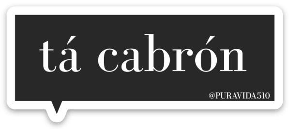 "ta cabron" sticker