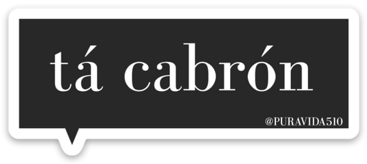 "ta cabron" sticker