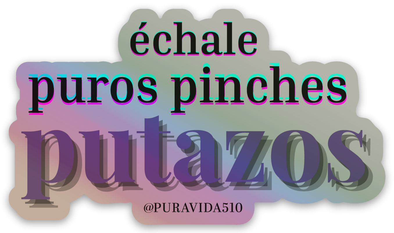 "echale putazos" sticker